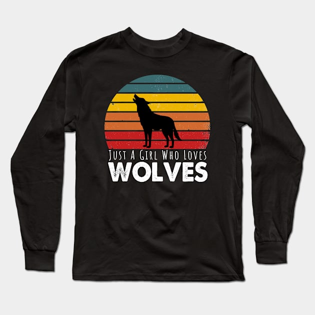 Just A Girl Who Loves Wolves  Retro Vintage Long Sleeve T-Shirt by Happysphinx